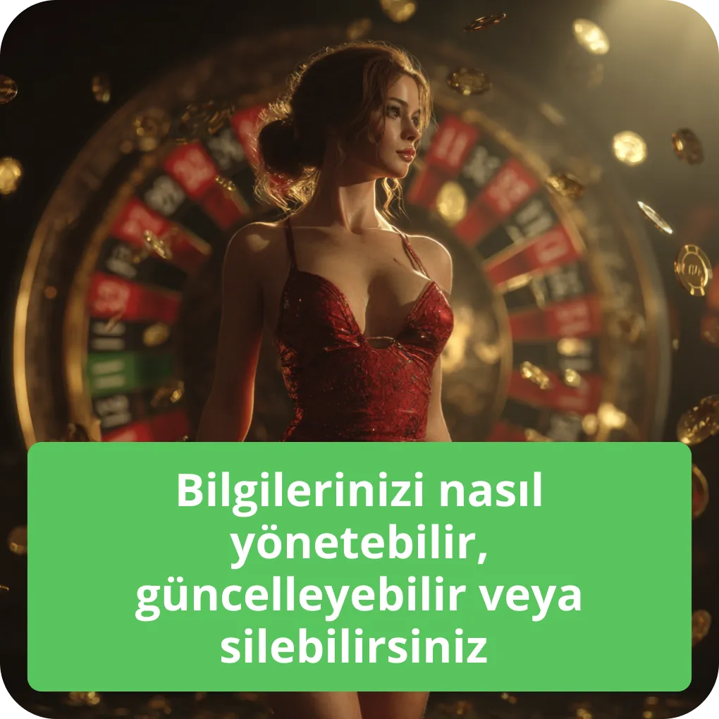 Bilgilerinizi nasıl yönetebilir, güncelleyebilir veya silebilirsiniz